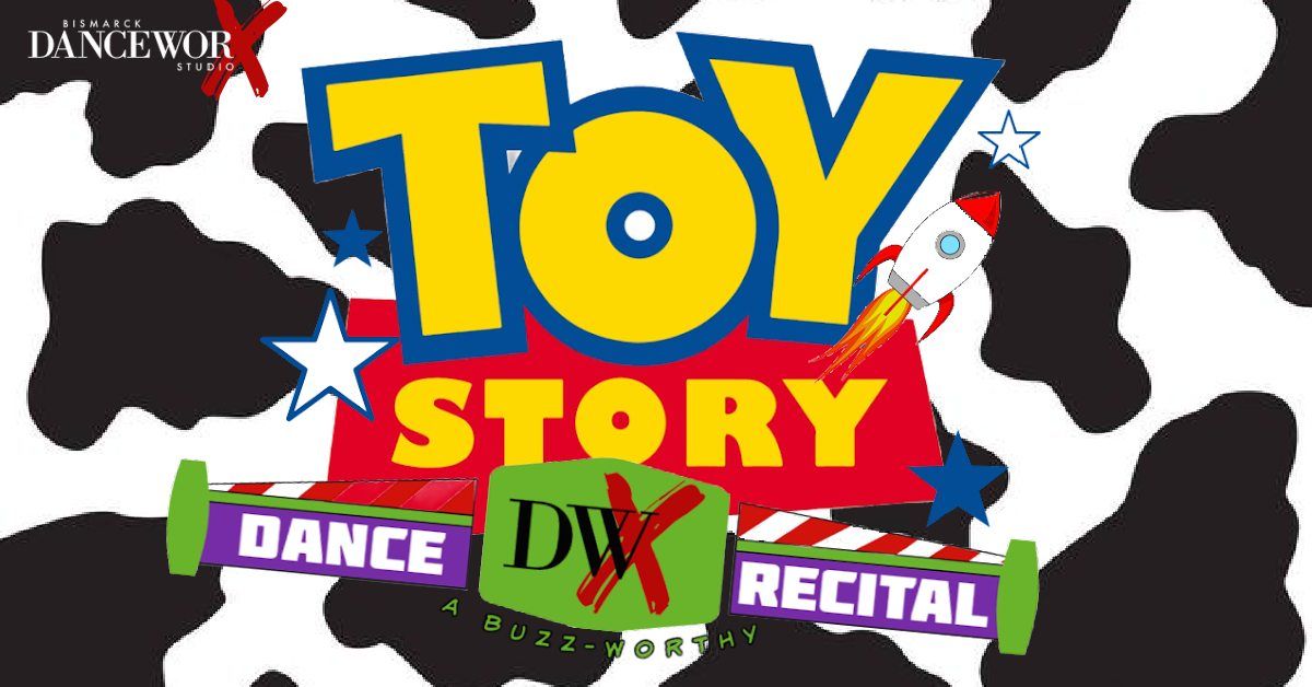 DanceWorX Toy Story; A Buzz-Worthy Dance Recital