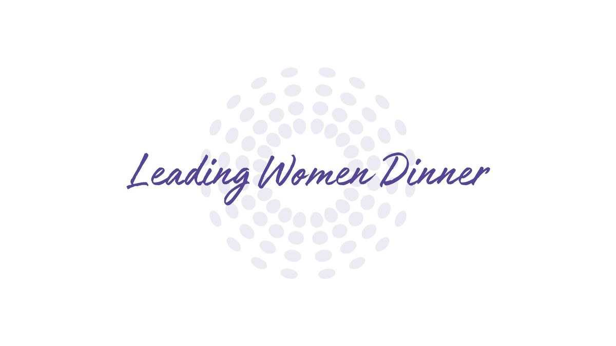 Leading Women Dinner