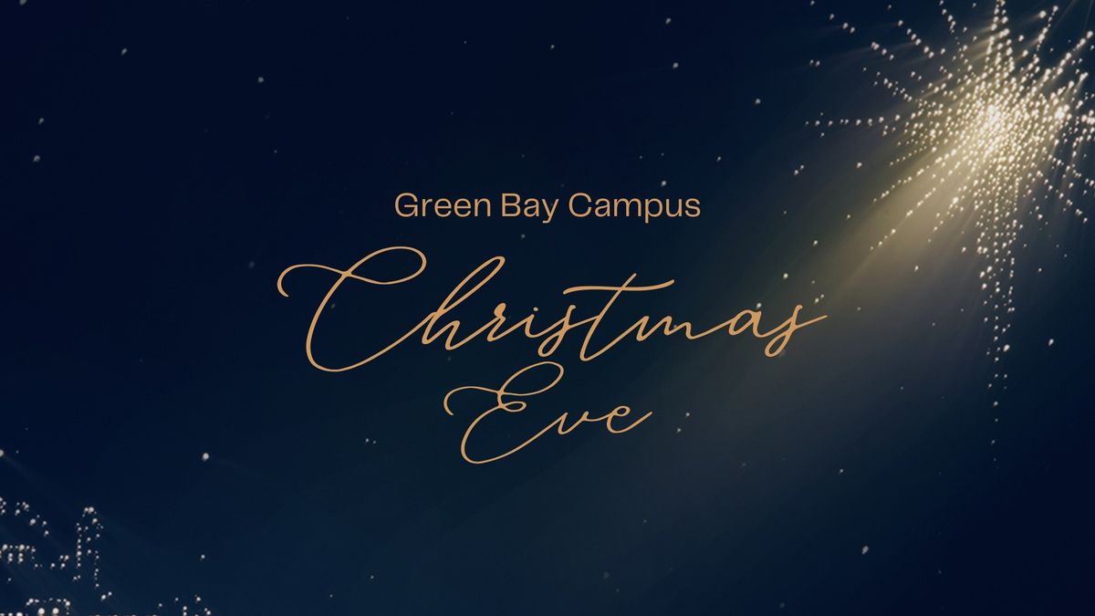 Christmas Eve Worship - Traditional (Green Bay Campus)