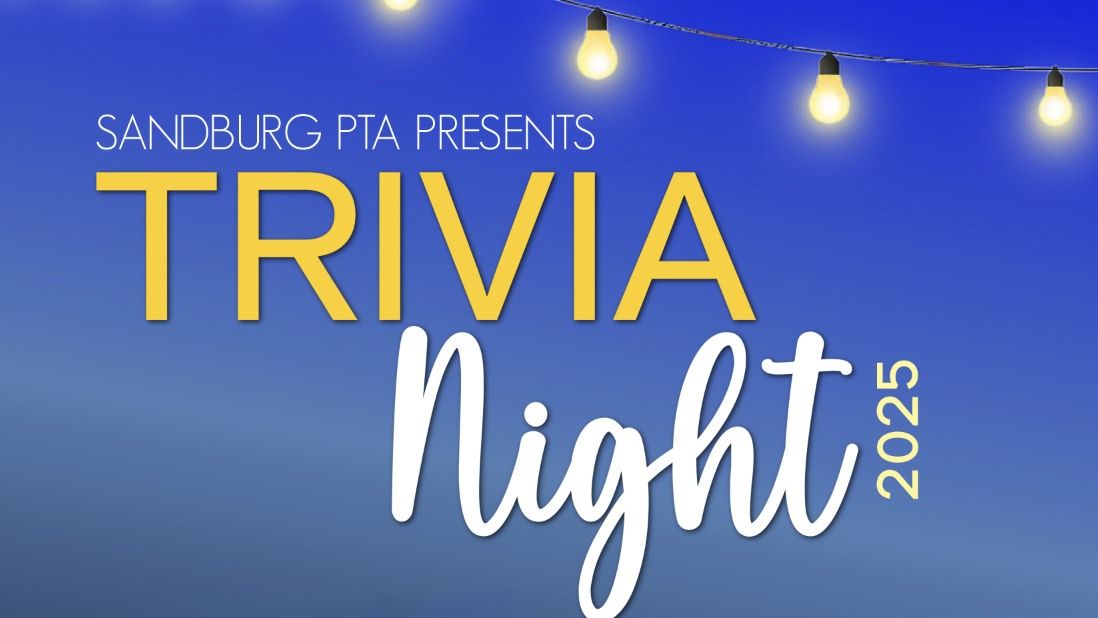 Sandburg Elementary Schools PTA Annual Trivia Night