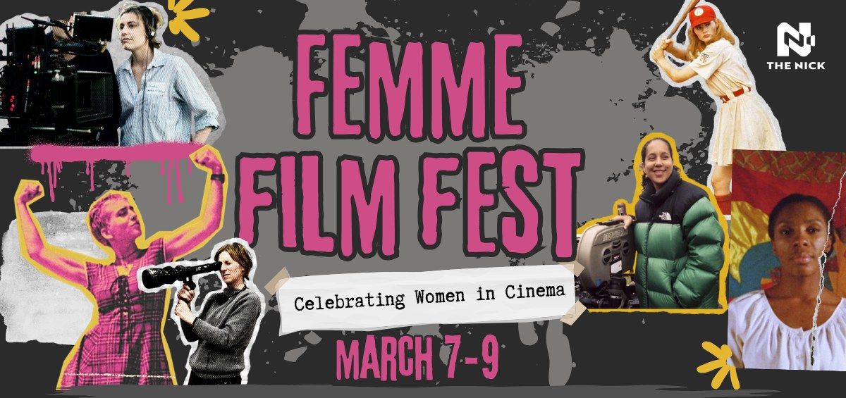 Femme Film Fest at The Nick