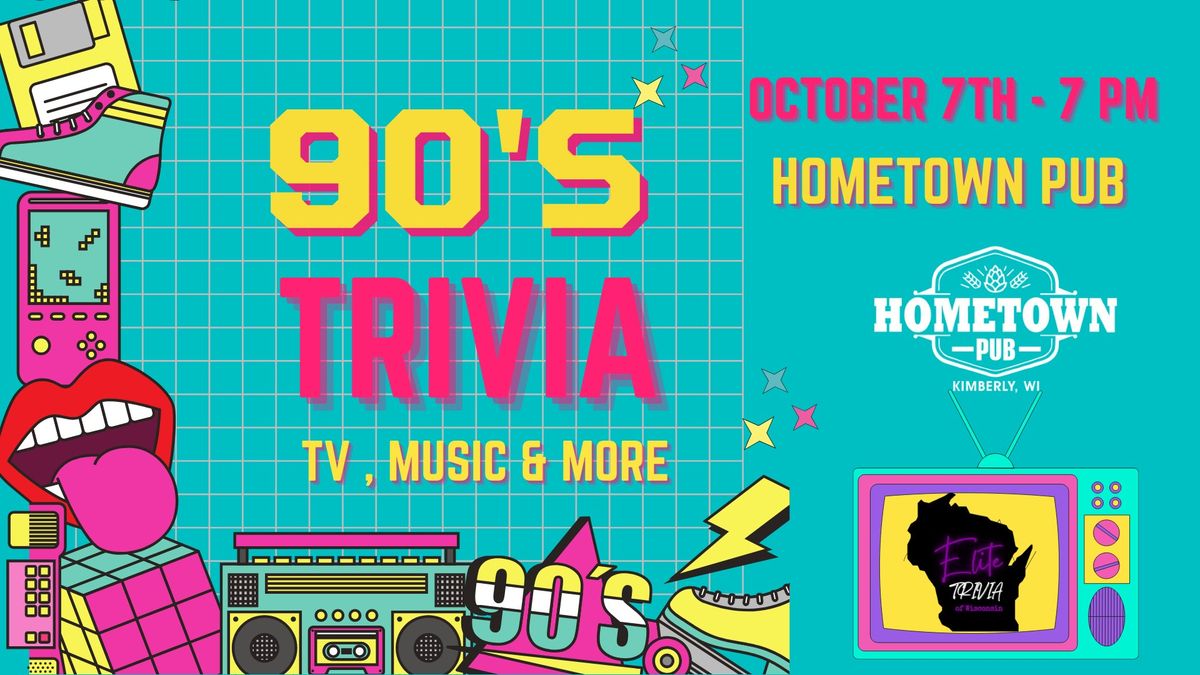 90s Themed Trivia - Hometown Pub