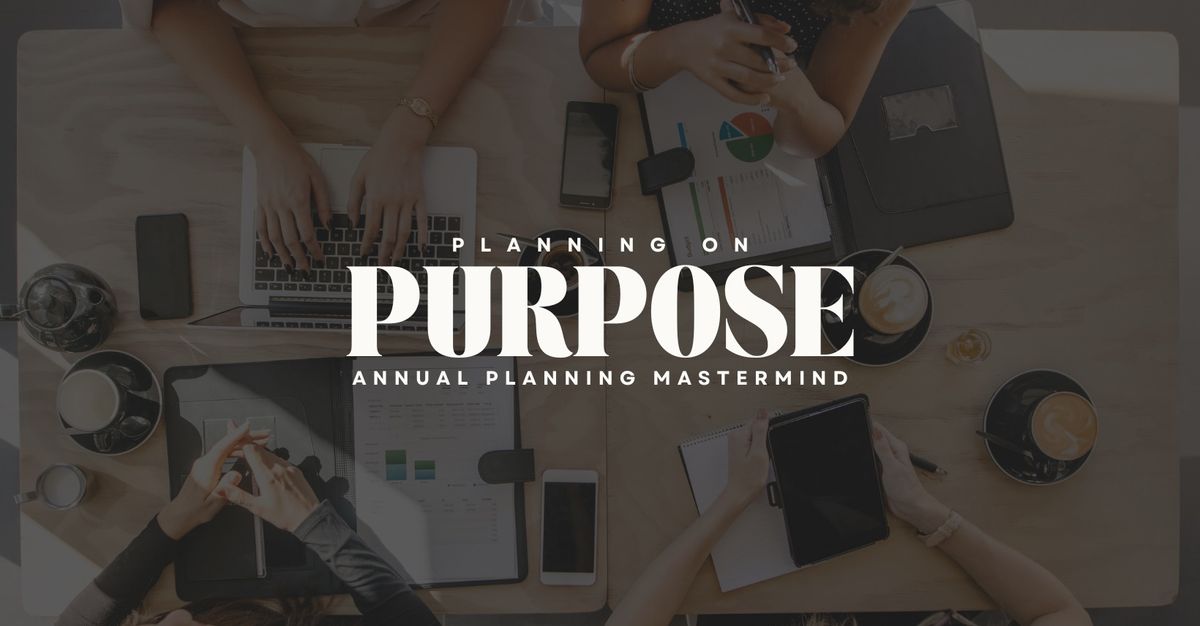 Planning on Purpose Mastermind