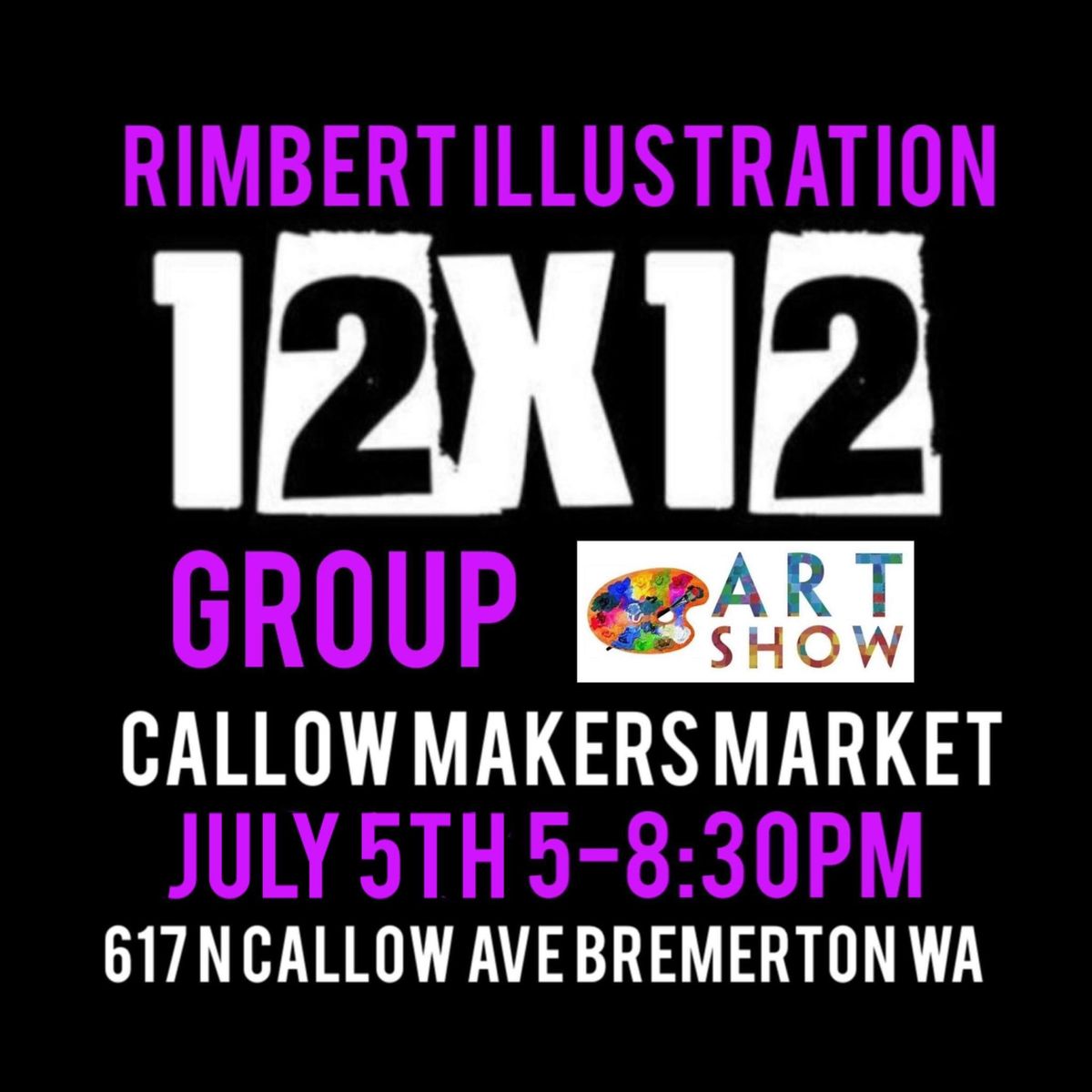 12x12 Group Art Show & Callow Makers Market