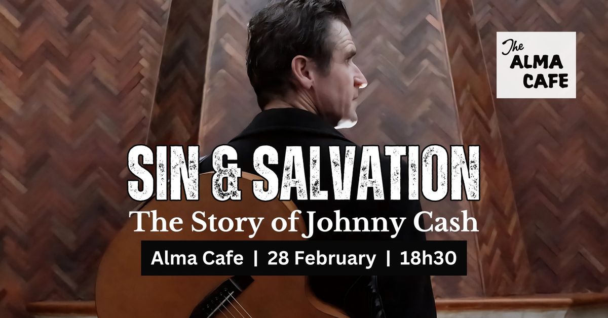 Sin & Salvation: The Story of Johnny Cash \u2013 LIVE @ The Alma Cafe