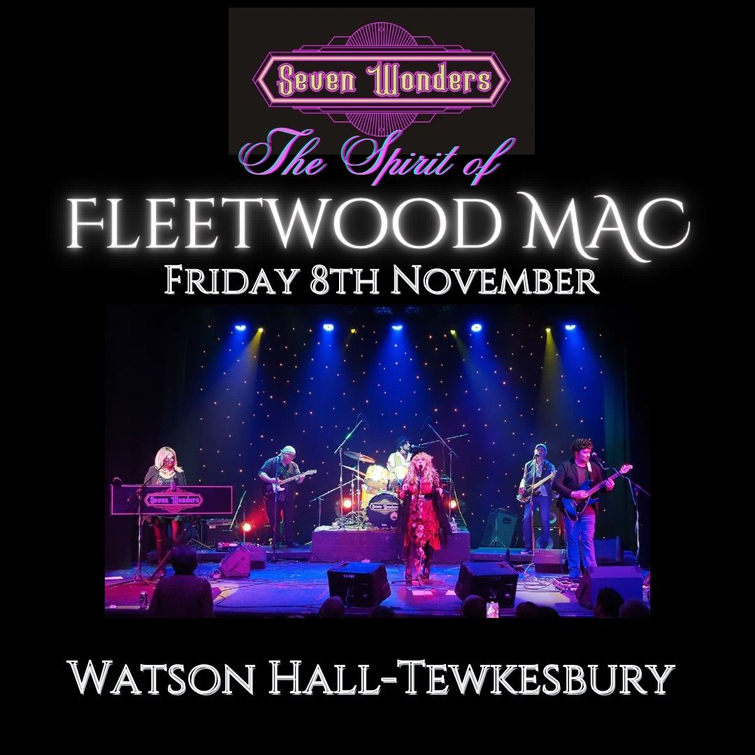 Seven Wonders-Fleetwood Mac Tribute @The Watson Hall,Tewkesbury 