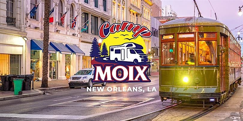 Camp Moix | French Quarter RV Resort - New Orleans, LA | Sept 4th-7th