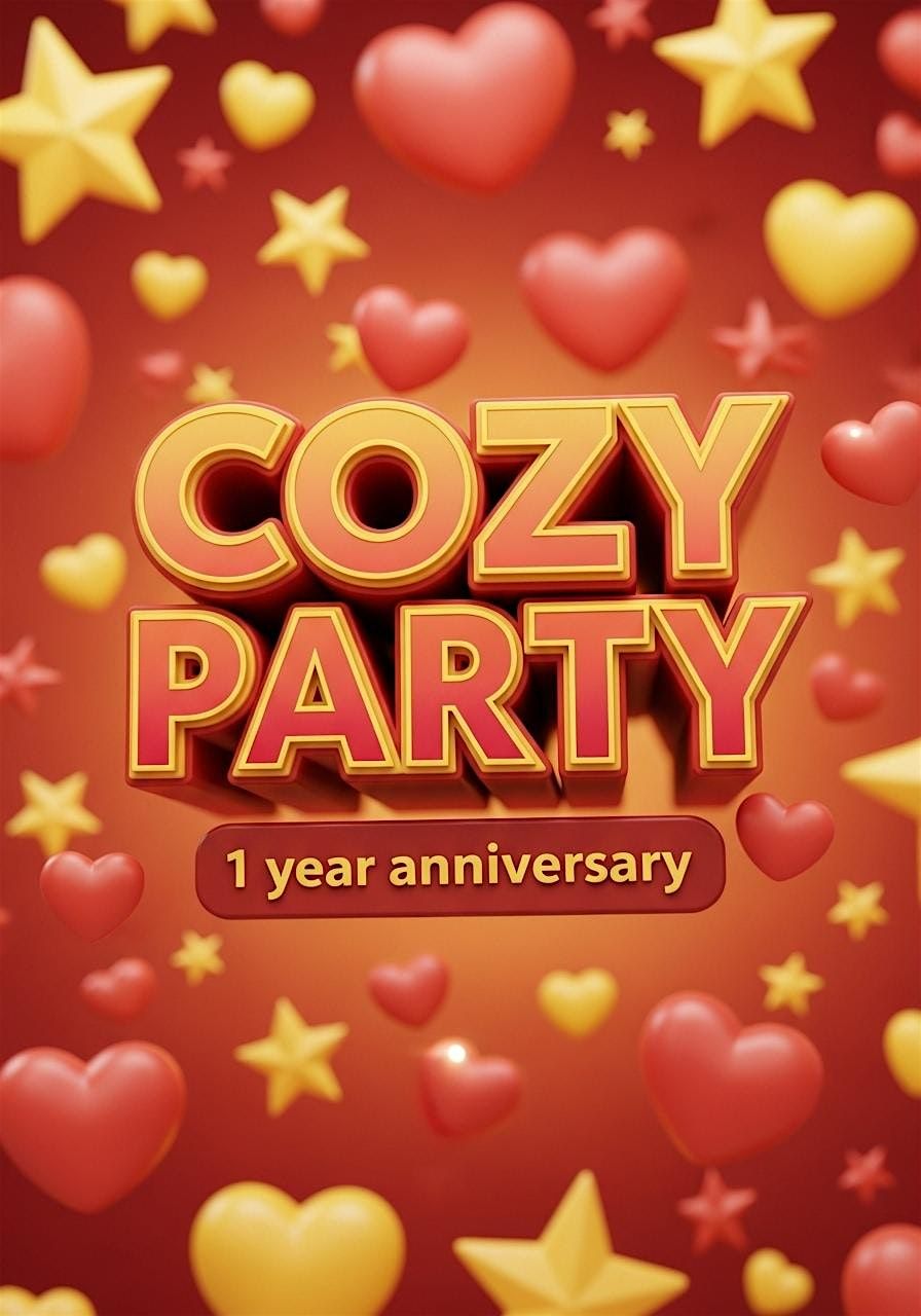 COZY PARTY : 1 YEAR ANNIVERSARY