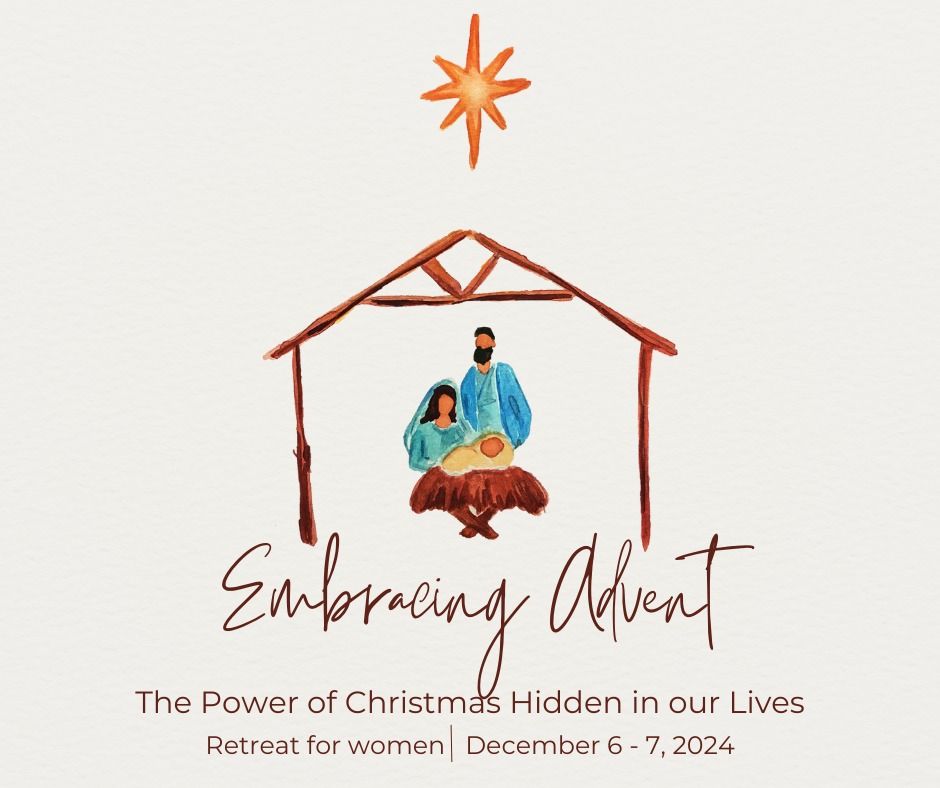 Embracing Advent: A Retreat for Women