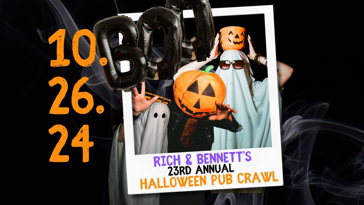 Rich & Bennett's 23rd Annual Halloween Pub Crawl