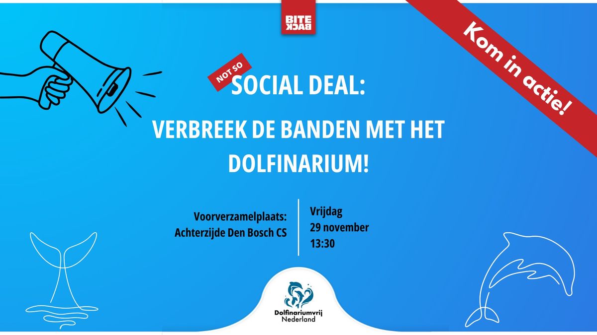 Protest bij Social Deal: verbreek de banden met het Dolfinarium! 