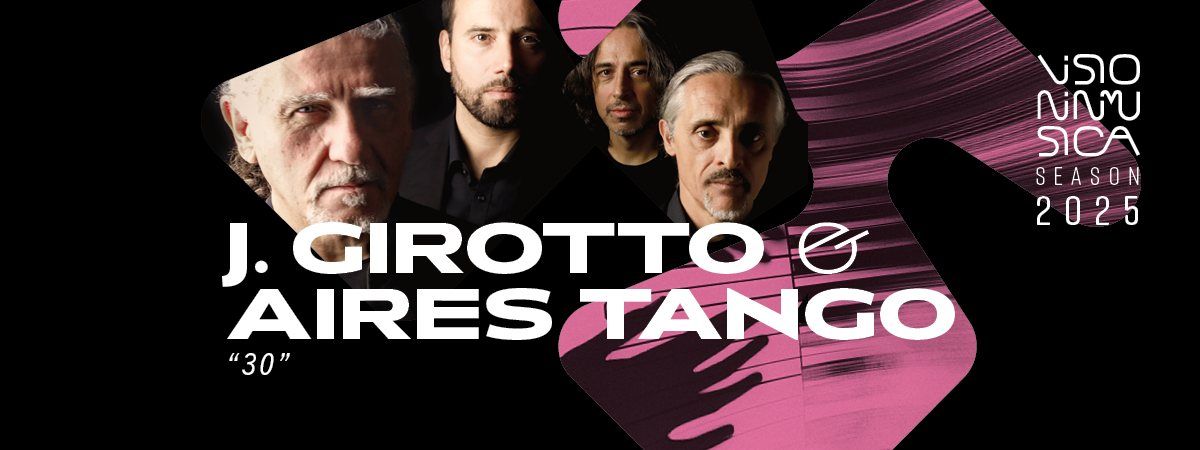 JAVIER GIROTTO & AIRES TANGO \u2022 Visioninmusica 2025