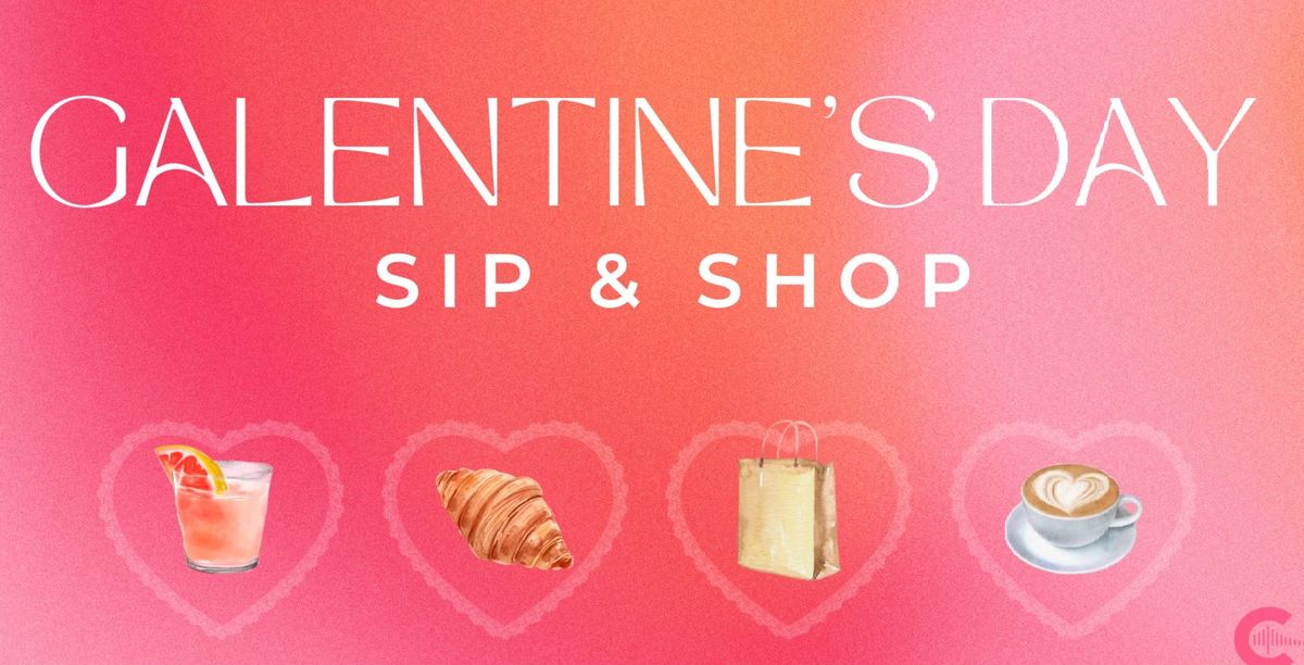 Galentines's Day Sip & Shop 