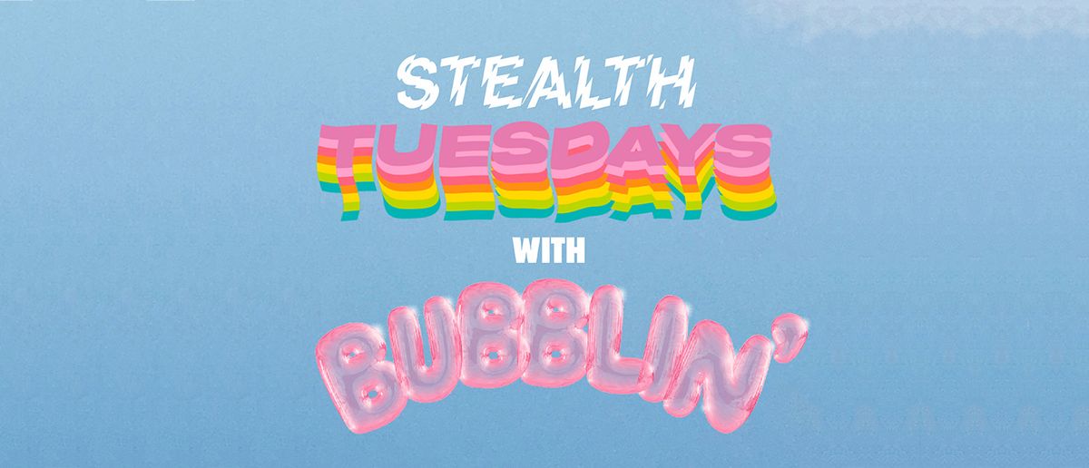 Stealth Tuesdays 