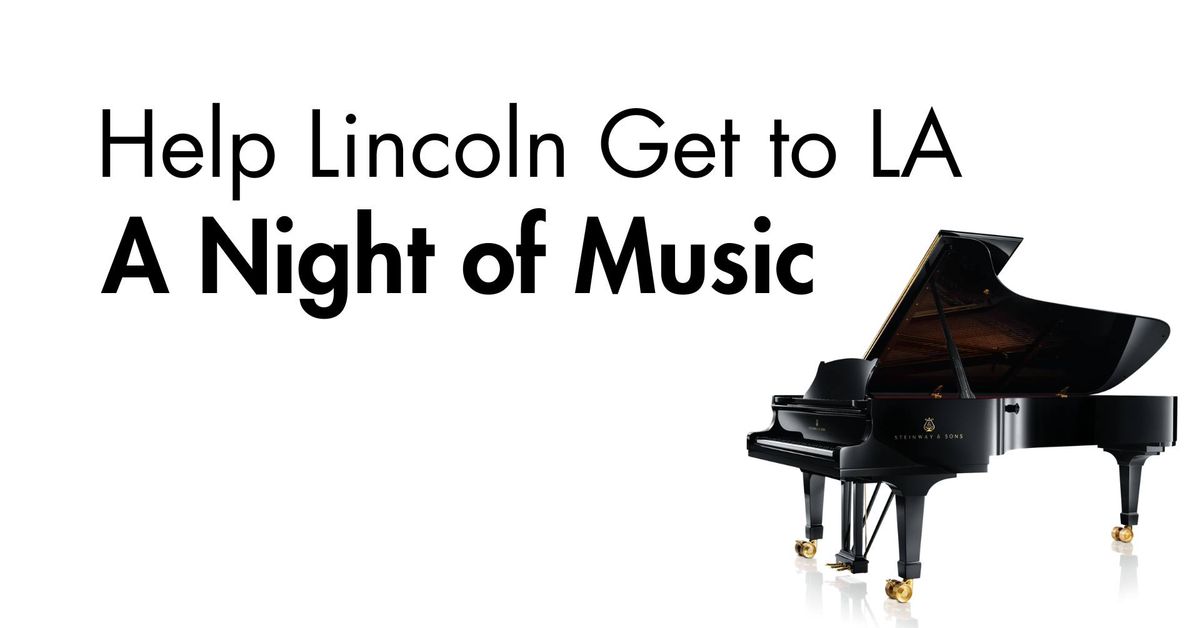 A Night of Music with Lincoln Thomas -  help Lincoln get to LA