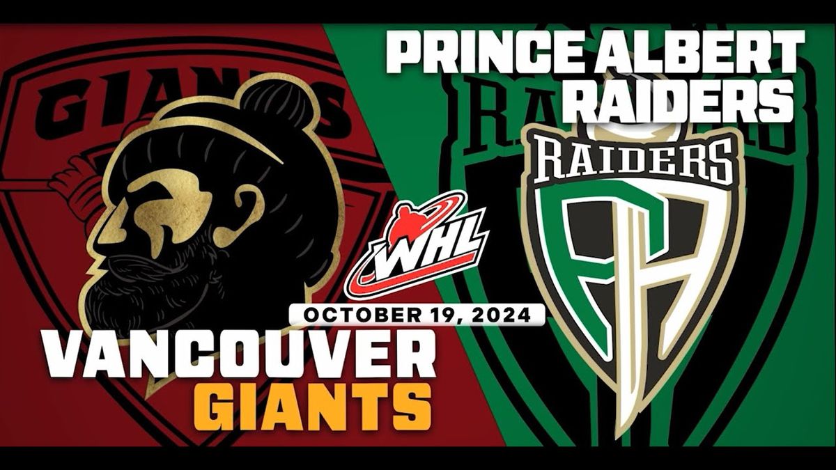 Prince Albert Raiders vs. Vancouver Giants