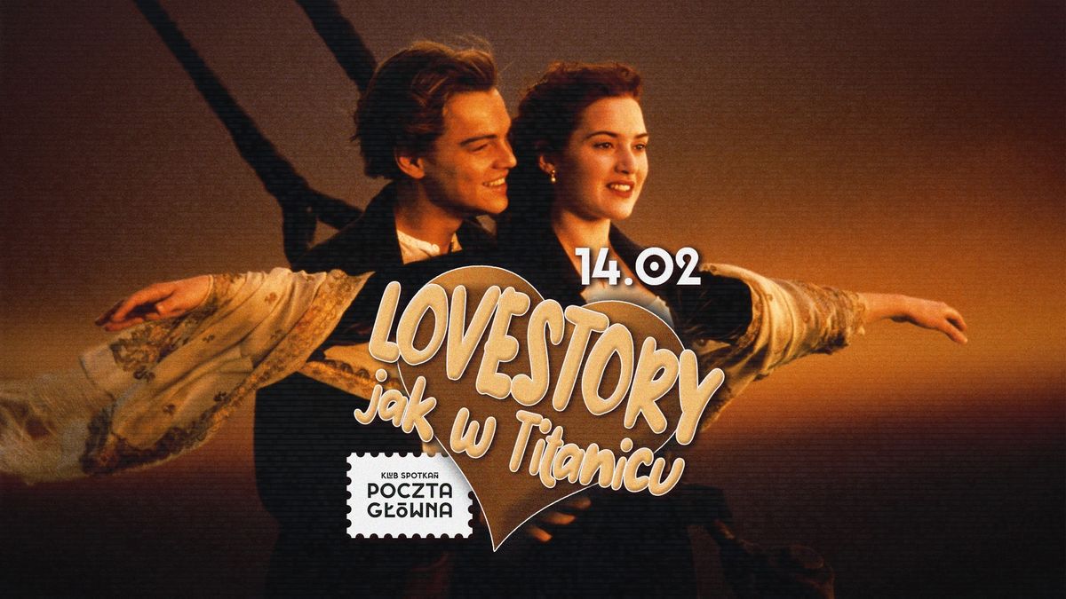 Lovestory jak w Titanicu \ud83d\udc95 najromantyczniejsza impreza walentynkowa w Krakowie