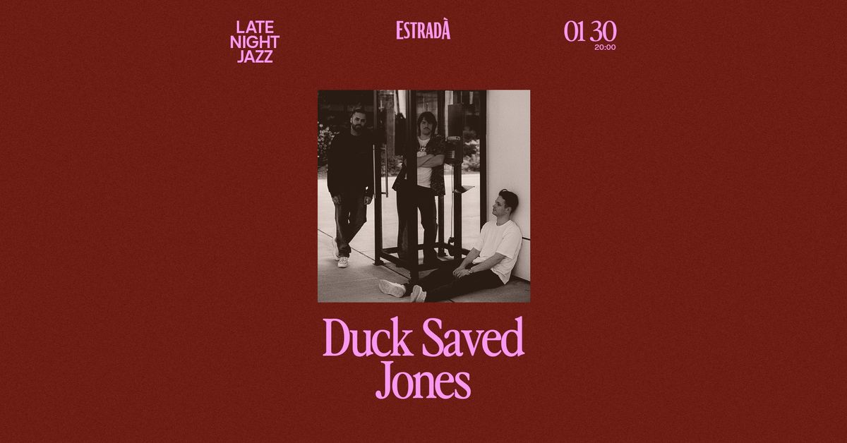 Late Night Jazz: Duck Saved Jones 