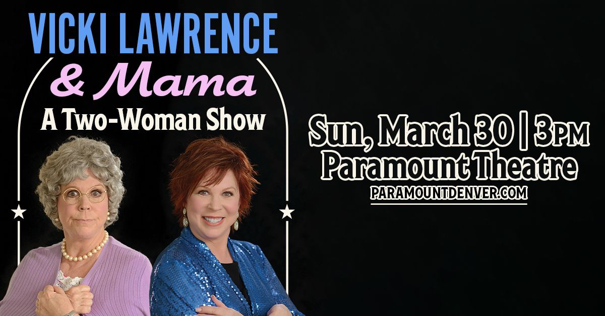 Vicki Lawrence & Mama: A Two-Woman Show