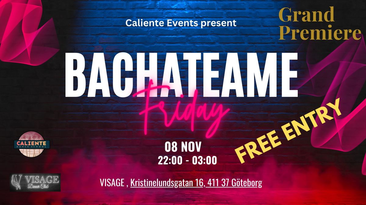 Bachateame Friday - Grand Premiere!!! 