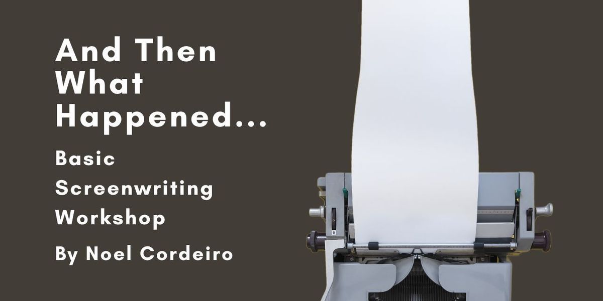 And Then What Happened - Screenwriting 101