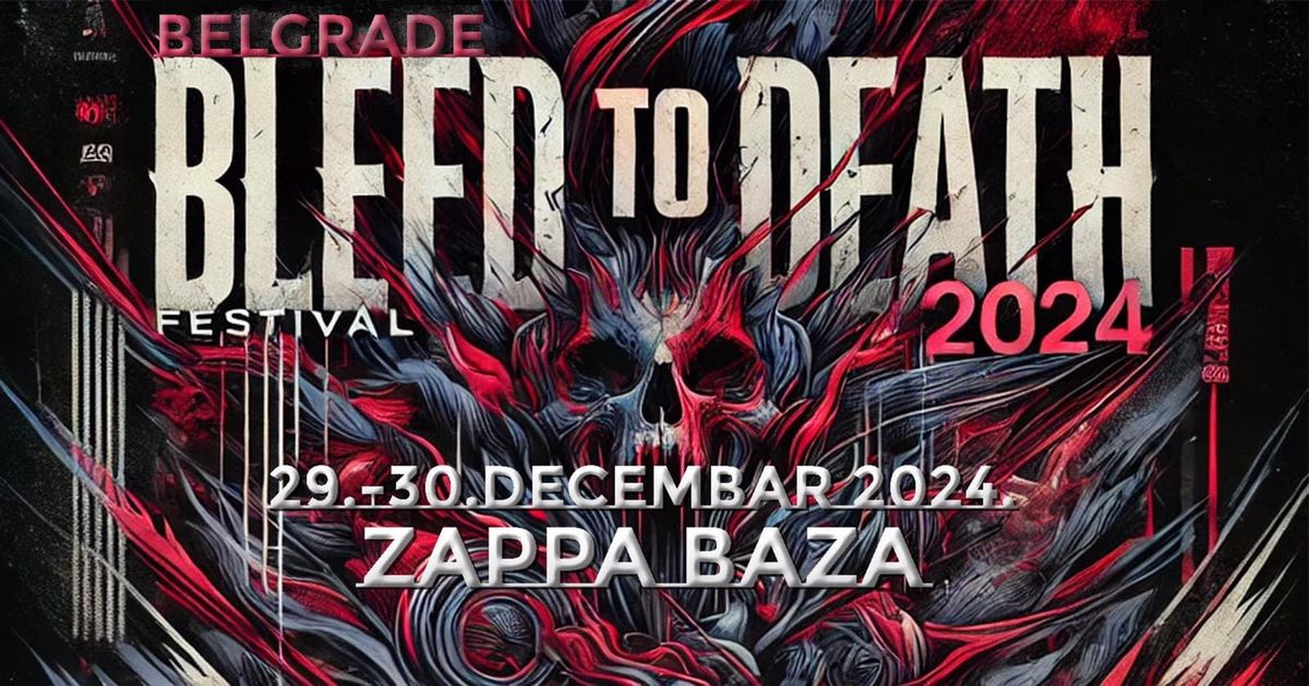 BELGRADE BLEED TO DEATH FESTIVAL \/\/ Zappa Baza