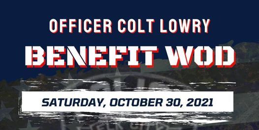 Officer Colt Lowry Benefit WOD