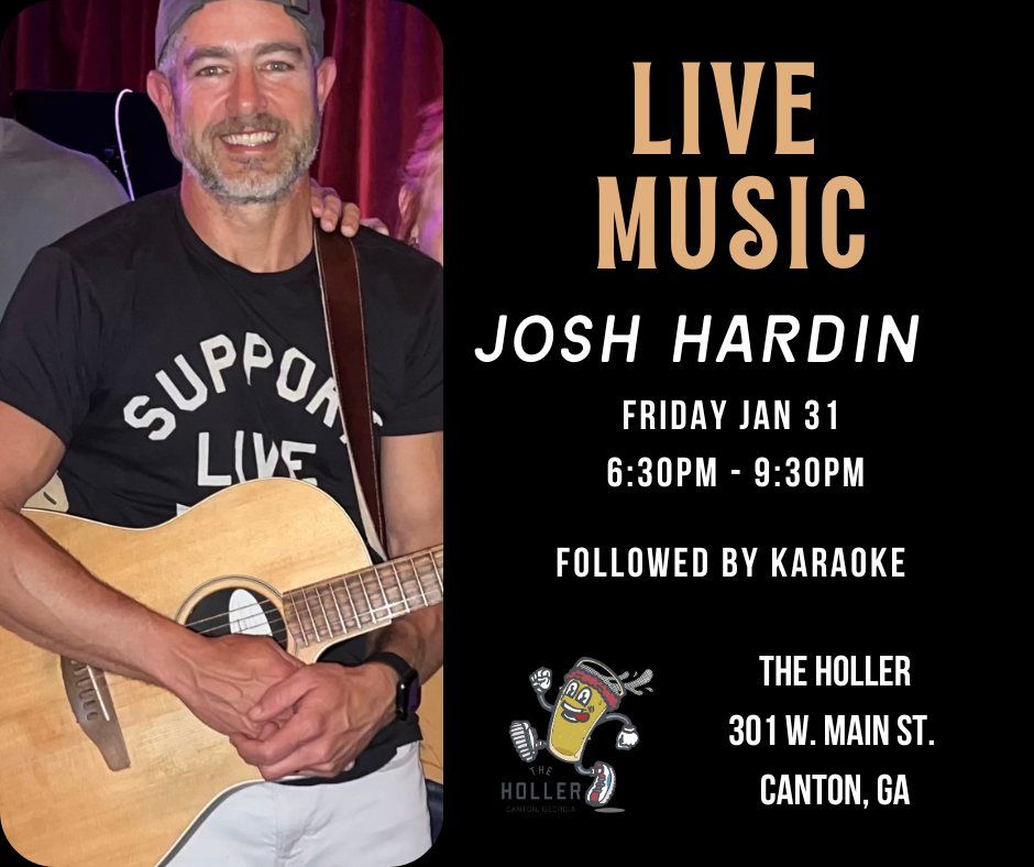 Live Music - Josh Hardin \/ Followed by Karaoke