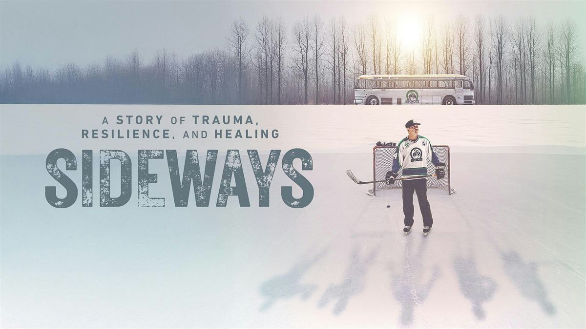 Sideways: The Documentary - Airdrie Mental Health Fundraiser