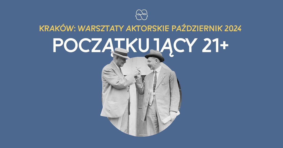 warsztaty aktorskie dla doros\u0142ych 21+