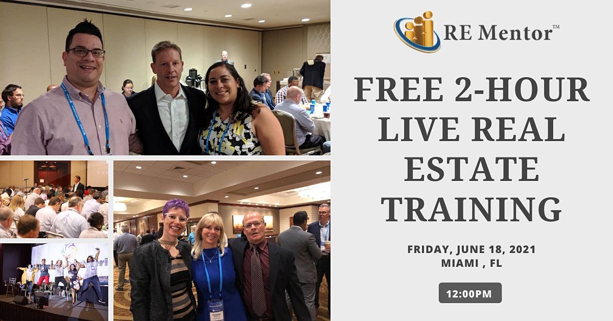 FREE 2-Hour Live Real Estate Training - MIAMI , FL
