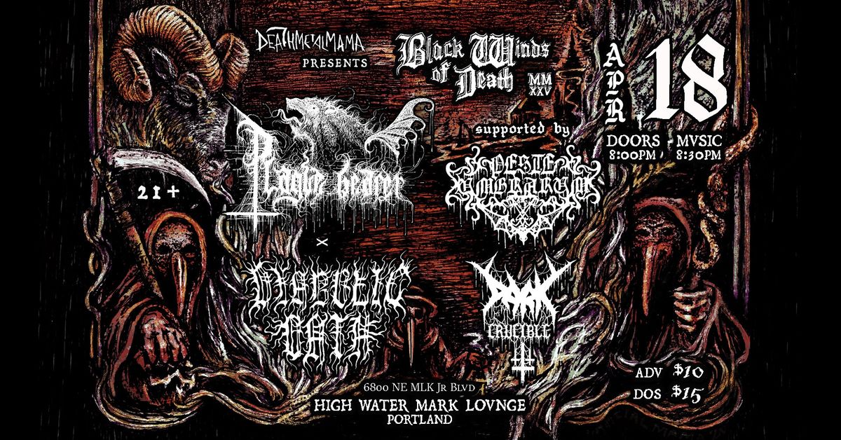 DeathMetalMama presents PLAGUE BEARER\/\/DIABOLIC OATH\/\/PESTE UMBRARUM\/\/DARK CRUCIBLE