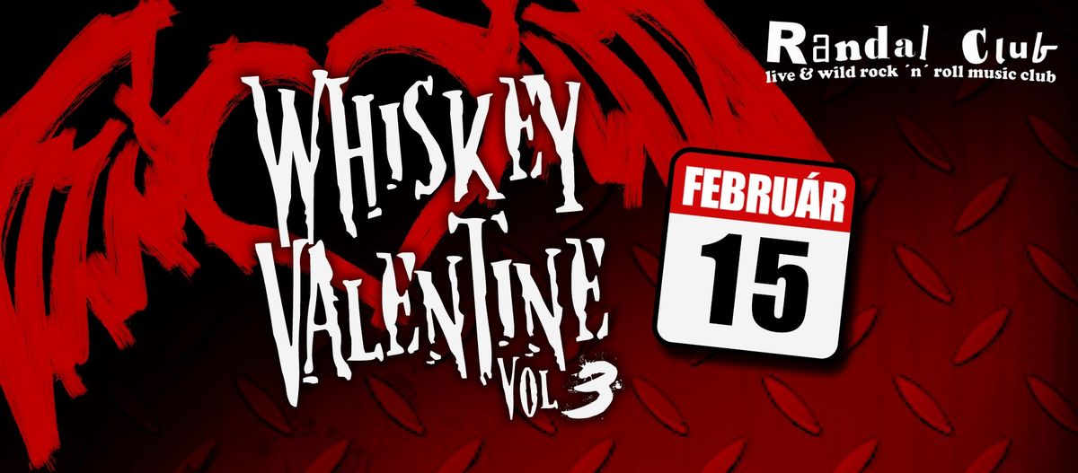 Whiskey Valentine vol.3 v Randali