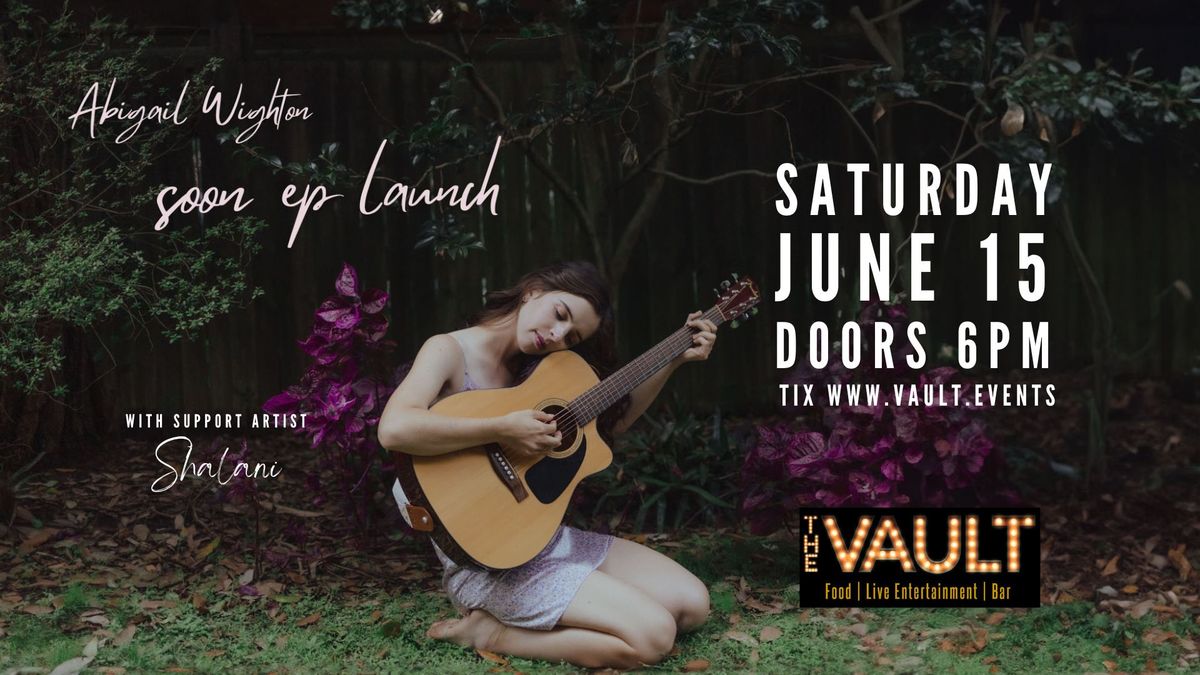 Abigail Wighton 'soon' EP Launch... at The Vault (Port Kembla)