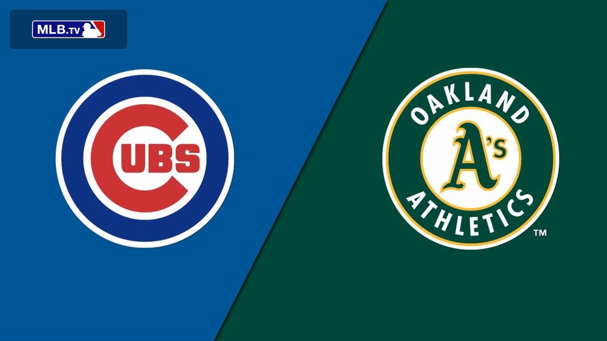 Chicago Cubs vs. Oakland Athletics