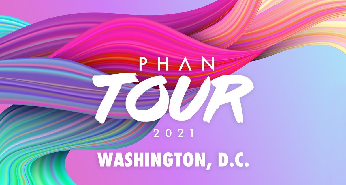 PHAN TOUR 2021 - WASHINGTON DC