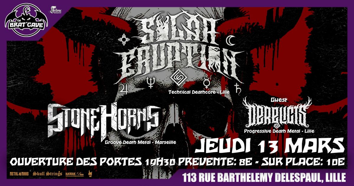 SOLAR ERUPTION + STONE HORNS + DERELICTS - La Brat Cave - Lille