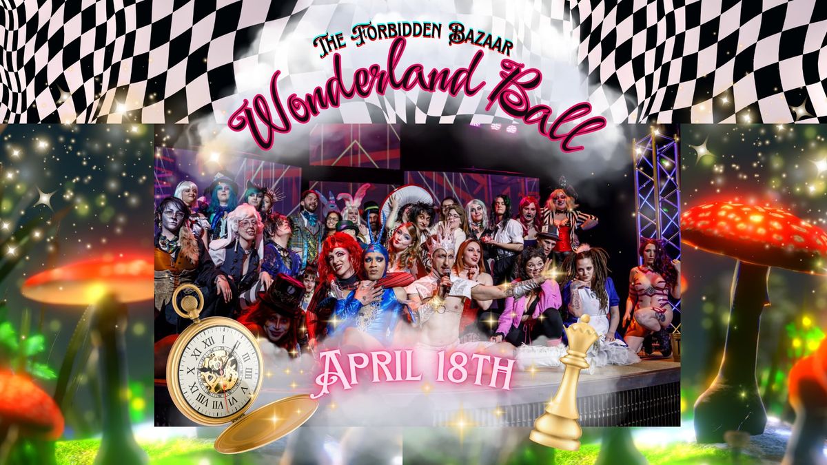 Wonderland Ball at Forbidden Bazaar