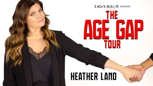 Heather Land: The Age Gap Tour