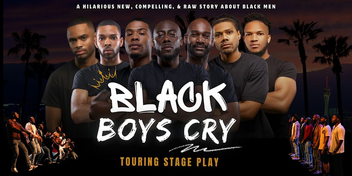 Black Boys Cry - Touring Stage Play