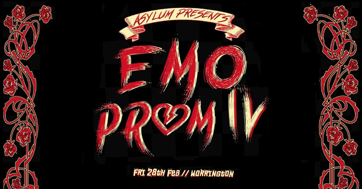 EMO PROM IV  \ud83e\udd40 Asylum Warrington | Fri 28th Feb