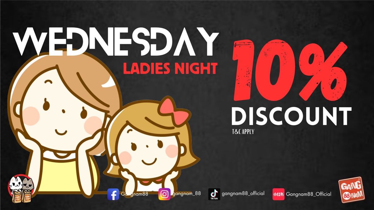 Wednesday night     Lady's Night a 10% discount