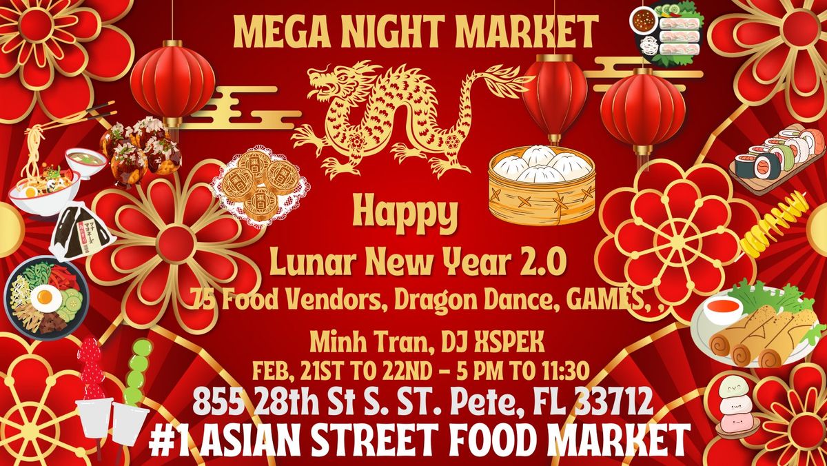 Lunar New Year 2.0 Mega Night Street Food Market & Music Festival!