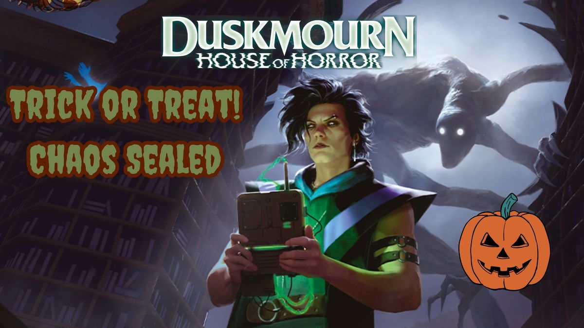 Trick or Treat! Duskmourn Chaos Sealed