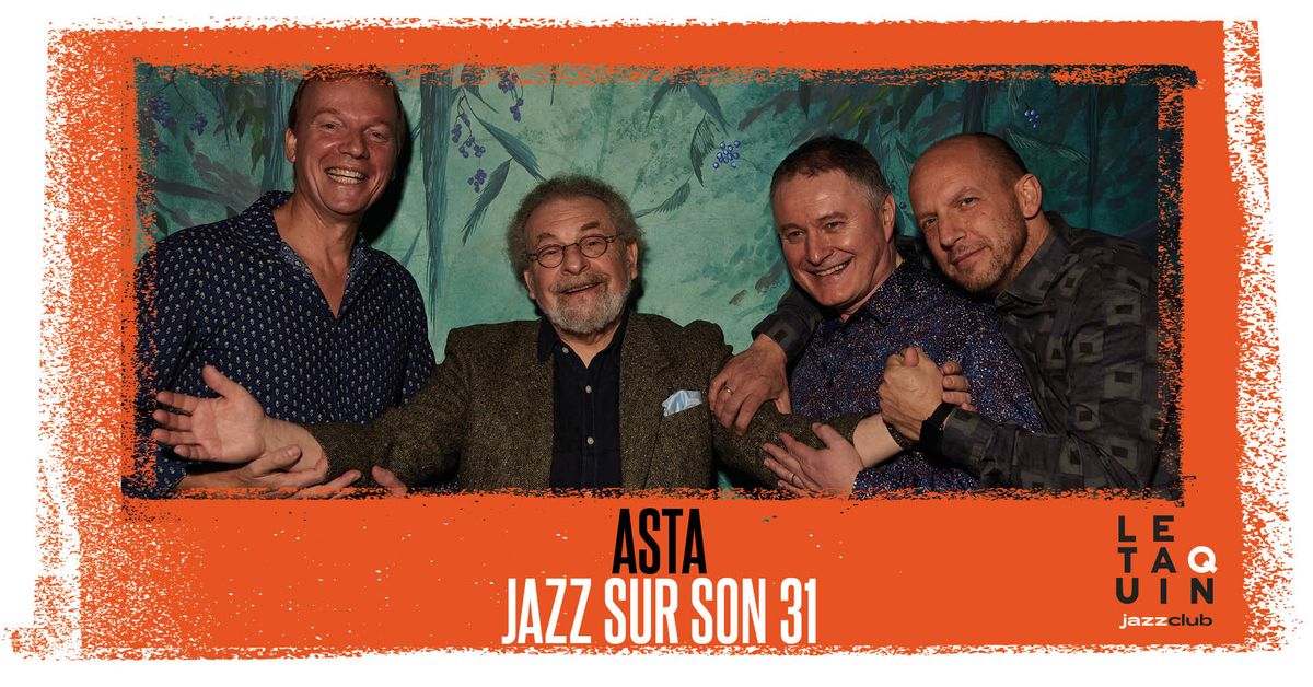 JAZZ SUR SON 31: ASTA [Jazz]