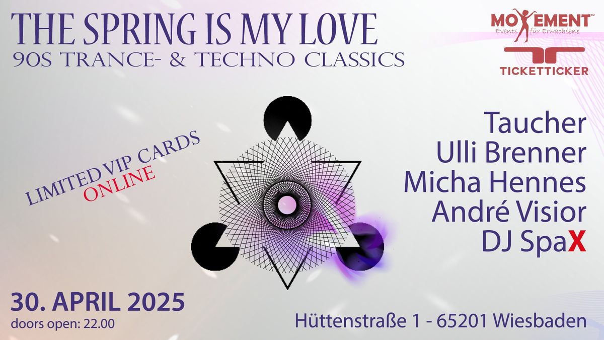 The spring is my love - Techno Classics Wiesbaden - Limited VIP - KEINE ABENDKASSE