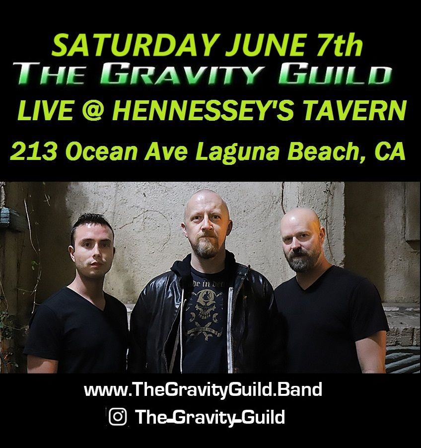 The Gravity Guild LIVE! Hennessey's Tavern-Laguna Beach