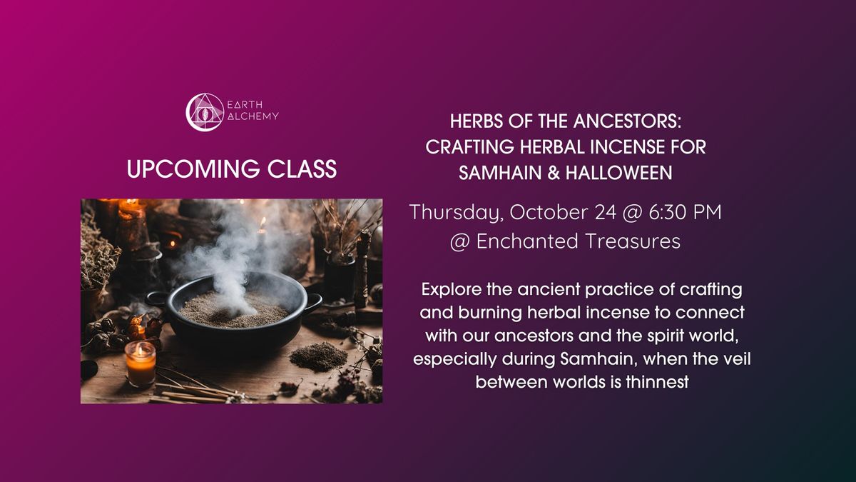 Herbs of the Ancestors:  Crafting Herbal Incense for Samhain & Halloween