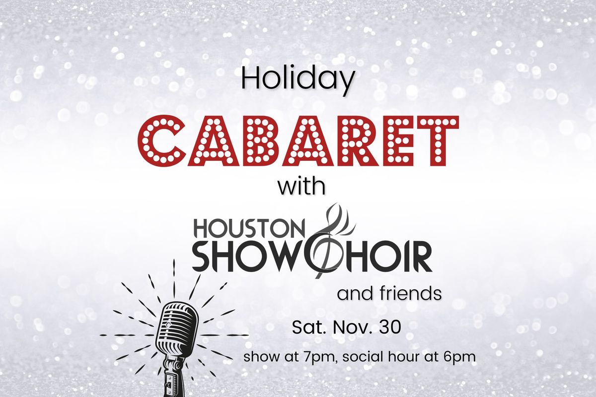 A Holiday Cabaret With Houston Show Choir and Friends \u2014 Houston Show Choir