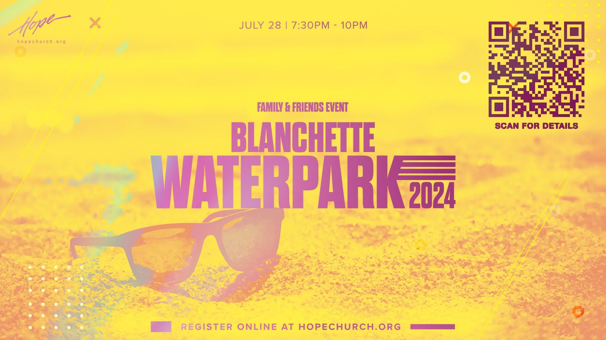 Family & Friends Event at Blanchette Waterpark